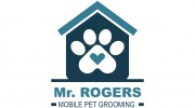 Mr Rogers Mobile Pet Grooming