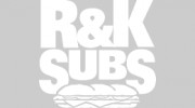 R & K Subs