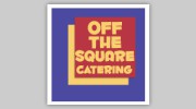 Off The Square Catering