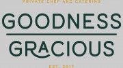 Goodness Gracious! Private Chef & Catering