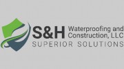 S & H Waterproofing & Construction