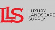 Luxury Landscape Supply