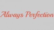 Always Perfection