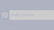 Todd Glowka Builder