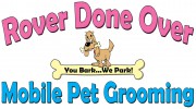 Rover Done Over Mobile Pet Grooming