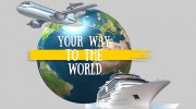 Your Way To The World