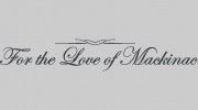 For The Love Of Mackinac