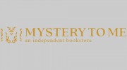 Mystery To Me