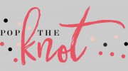 Pop The Knot