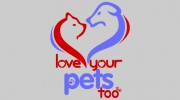 Love Your Pets Too