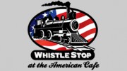 Whistle Stop At The American Cafe