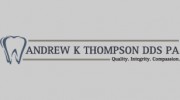 Andrew K Thompson DDS PA