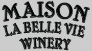 Maison La Belle Vie Winery