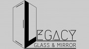 Legacy Glass & Mirror