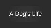 A Dog's Life