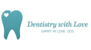 Garry W Love, DDS