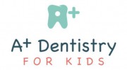 A+ Dentistry For Kids