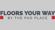 Floors Your Way By The Pad Place