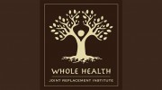 Whole Health Joint Replacement Institute
