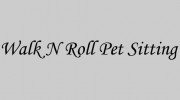 Walk N Roll Pet Sitting & Dog Walking