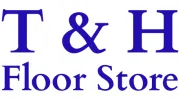T & H Floor Store