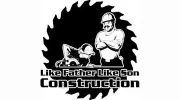 Like Father Like Son Construction