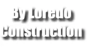By Loredo Construction