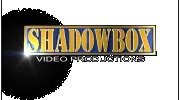 Shadowbox Video