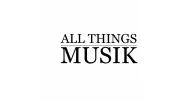 All Things Musik