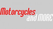 Motorcycles and More
