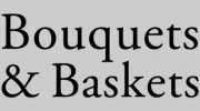 Bouquets & Baskets