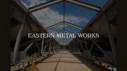 Eastern Metal Works