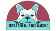Trails and Tails Dog Walking