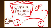 Custom Framing To You